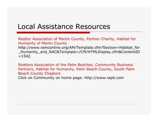 Local Assistance Resources
Realtor Association of Martin County, Partner Charity, Habitat for
Humanity of Martin County
ht...