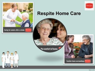Respite Home CareRespite Home Care
 