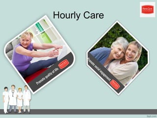 Hourly Care
 