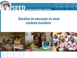 Desafios da educação no atual contexto brasileiro  