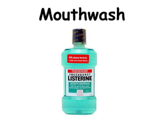 Mouthwash