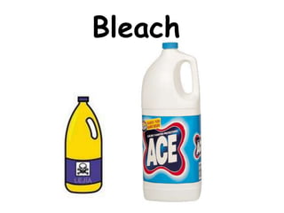 Bleach