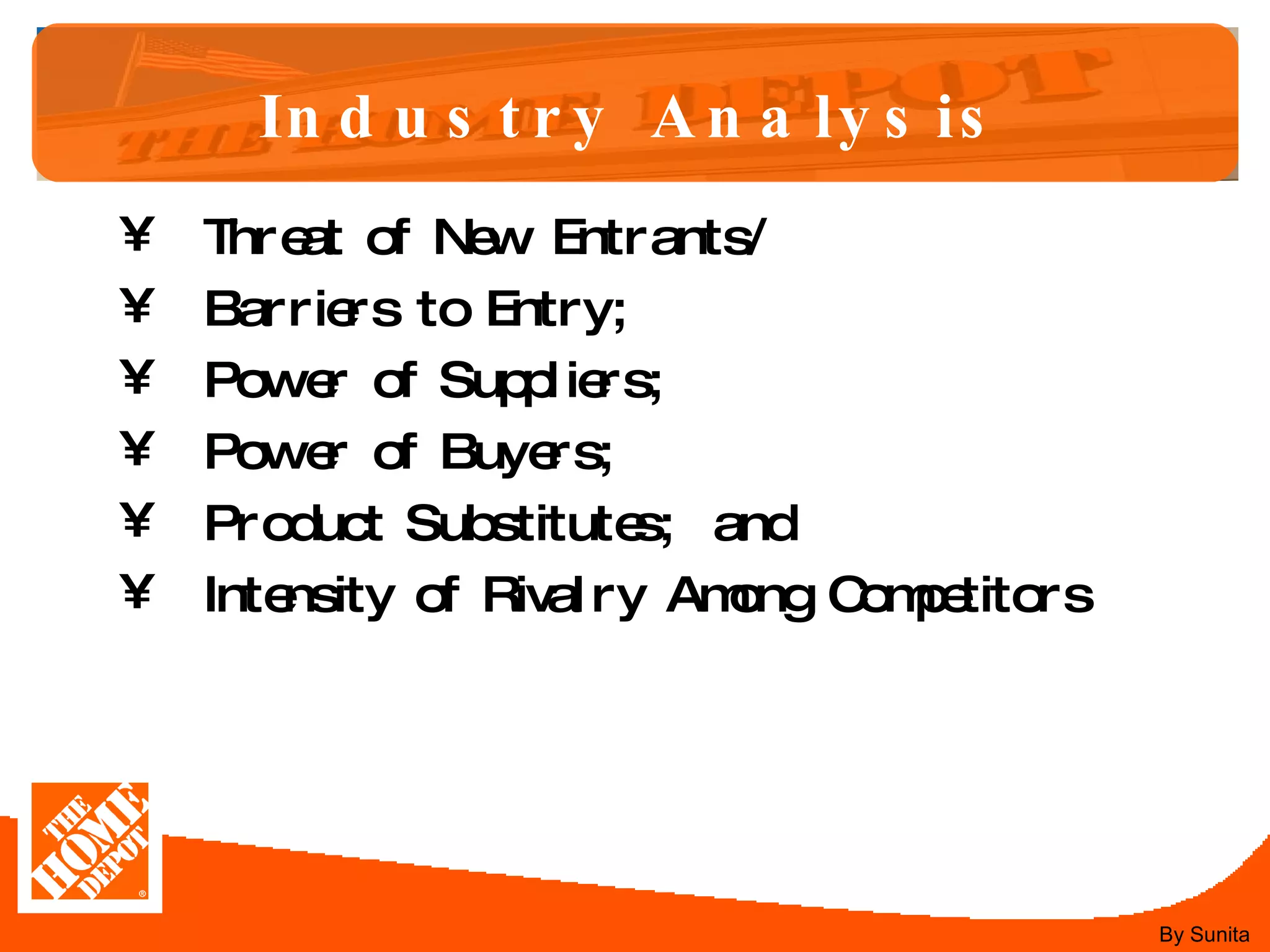 Industry   Analysis Threat of New Entrants/ Barriers to Entry;  Power of Suppliers;  Power of Buyers; Product Substitutes;  and Intensity of Rivalry Among Competitors By Sunita 