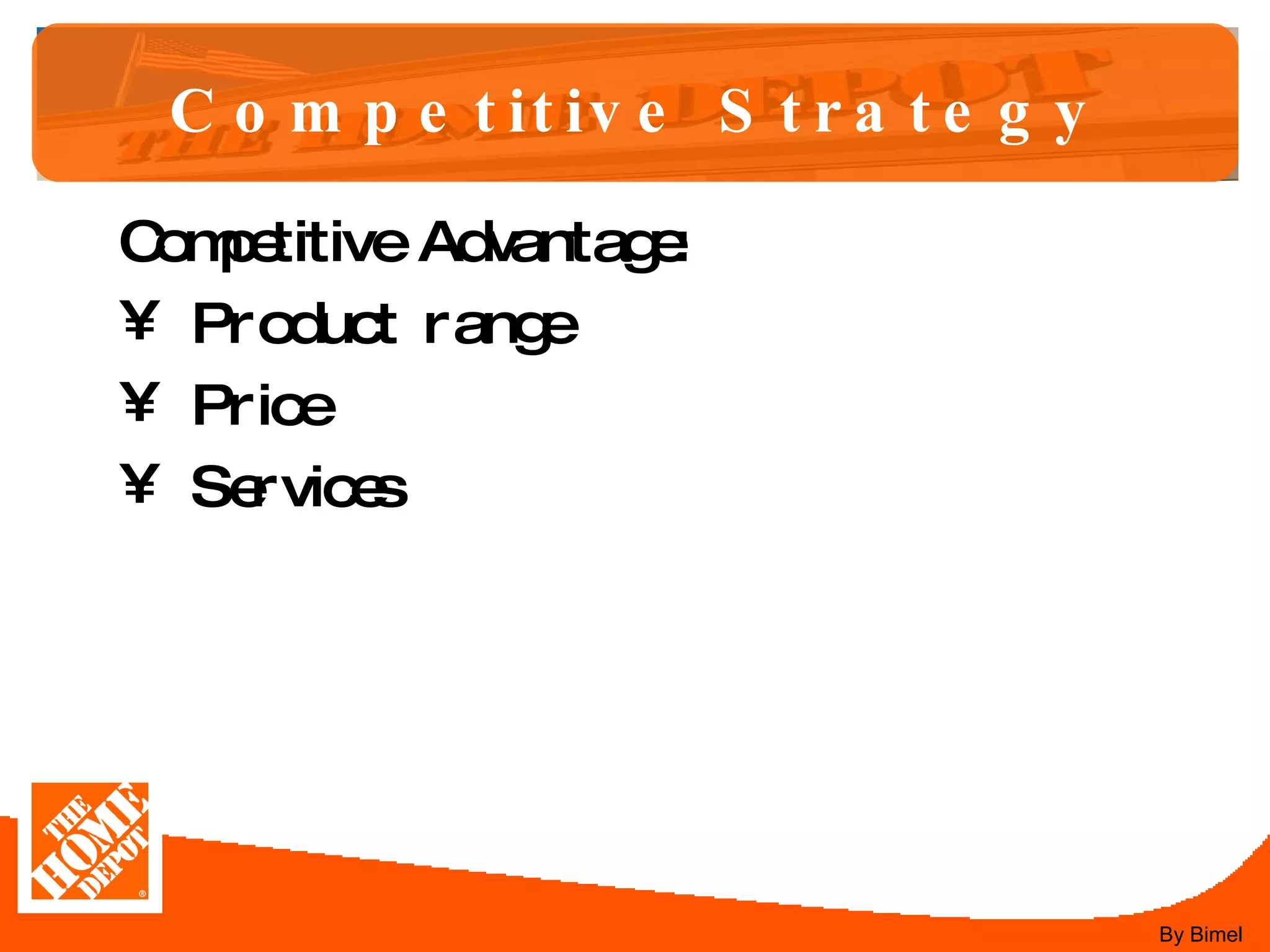 Competitive Strategy Competitive Advantage: Product range Price  Services  By Bimel 
