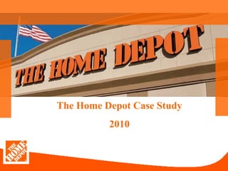 The Home Depot Case Study 2010 
