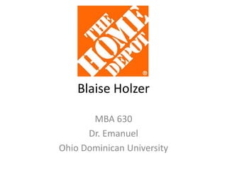 Blaise Holzer

       MBA 630
      Dr. Emanuel
Ohio Dominican University
 