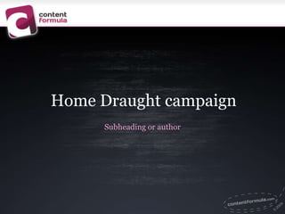 Home Draught campaign 