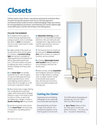 20 | AARP HomeFit Guide
Closets
Clothes closets, linen closets, coat closets and pantries work best when
set up for the sp...