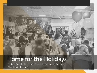 Home for the Holidays—Finker-Frenkel Legacy Foundation Gives Back to Children's Home