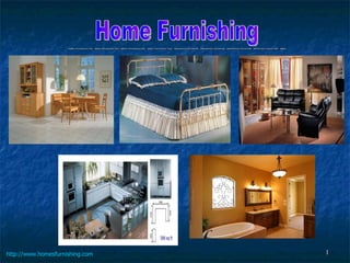 Home Furnishing http:// www.homesfurnishing.com 