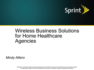 Wireless Business Solutions for Home Healthcare Agencies Mindy Altiero 