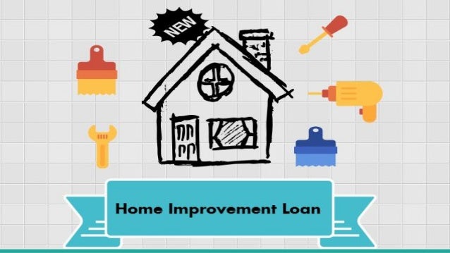Image result for Home improvement Bank Loanï»¿