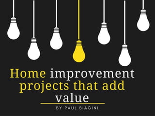 Home Improvement Projects that Add Value to Your House