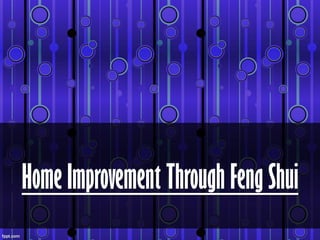 Home Improvement Through Feng Shui
 