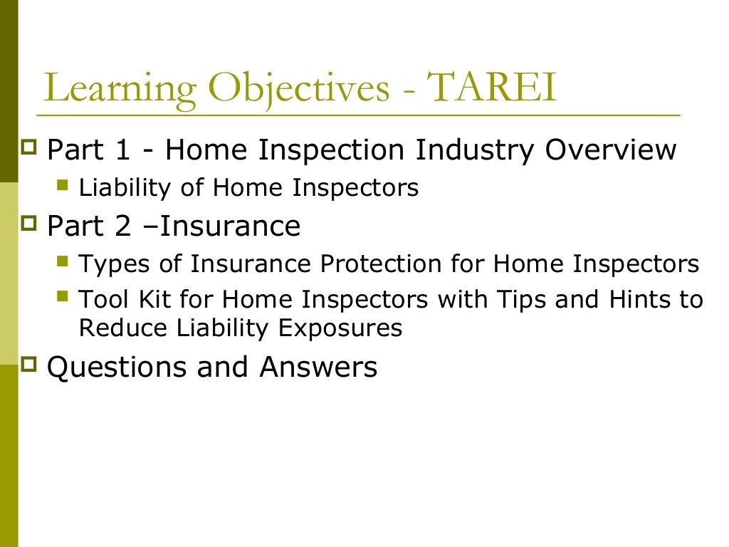 Home Inspector�s Insurance & Risk Management July 19, 2013 Home Inspector�s Insurance & Risk Management July 19, 2013