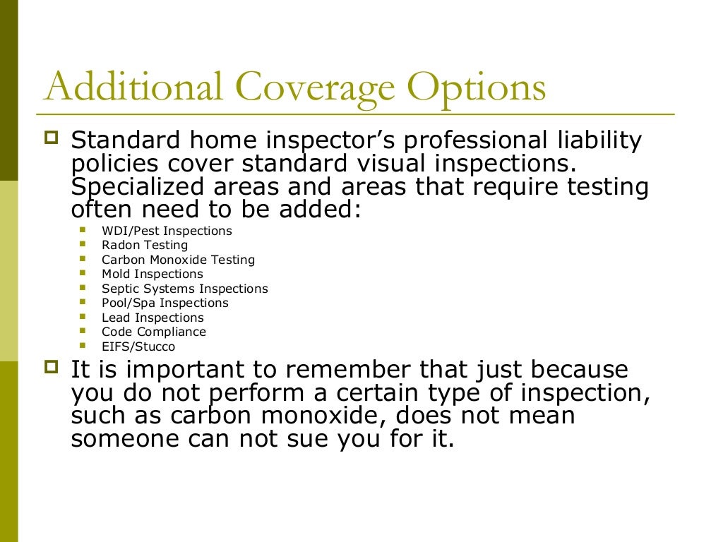 Home Inspector�s Insurance & Risk Management July 19, 2013 Home Inspector�s Insurance & Risk Management July 19, 2013