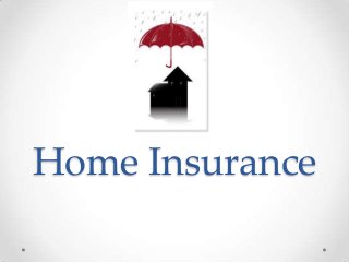 Home Insurance
 