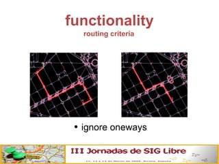 functionality ignore oneways routing criteria 