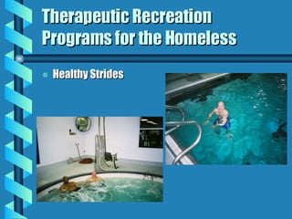 Therapeutic Recreation Programs for the Homeless Healthy Strides 