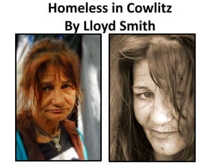 Homeless in Cowlitz
By Lloyd Smith
 