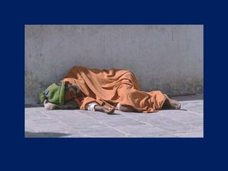 Homelessness