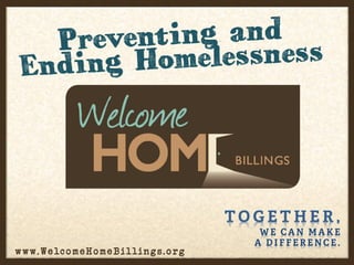 www.WelcomeHomeBillings.org
 