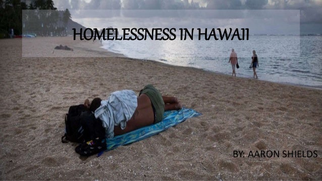 Homelessness In Hawaii Solutions Homelessness In Hawaii Solutions