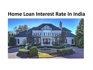Home Loan Interest Rate In India
 