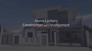 Home Lockers
Construction and Development
 