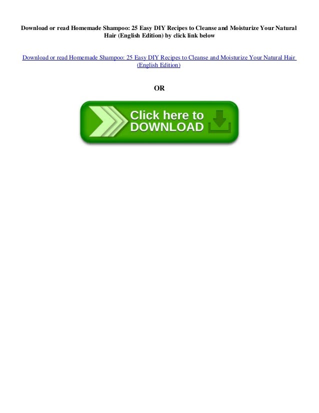 Download Homemade Shampoo 25 Easy Diy Recipes To Cleanse And Moistu