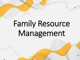 Family Resource
Management
 