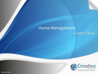 Home Management
              Smart Diva
 