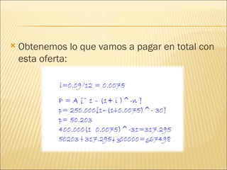 Obtenemos lo que vamos a pagar en total con esta oferta: 