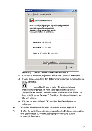 Abbildung 7: Internet Explorer 7 – Zertifikat-Meldung 2
      c.     Klicken Sie im Reiter „Allgemein“ den Button „Zertifi...
