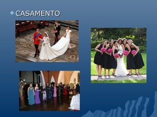  CASAMENTO
 
