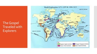 TheGospel
Traveled with
Explorers
 