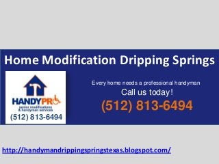 Home Modification Dripping Springs
(512) 813-6494
(512) 813-6494
Every home needs a professional handyman
Call us today!
http://handymandrippingspringstexas.blogspot.com/
 