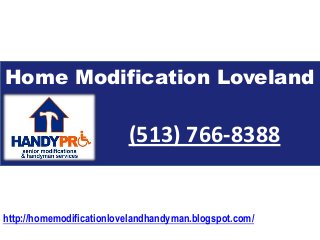 http://homemodificationlovelandhandyman.blogspot.com/
(513) 766-8388
Home Modification Loveland
 