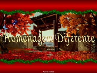 Homenagem Diferente 