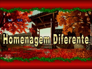 Homenagem Diferente 
