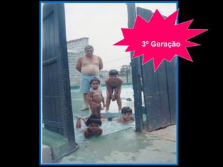 3º Geração
 