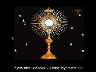 Kyrie eleison! Kyrie eleison! Kyrie eleison!
 