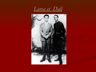 Lorca et  Dalí 