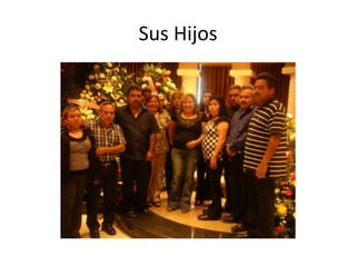 Sus Hijos
 