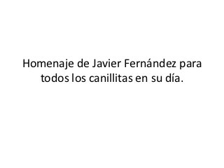 Homenaje de Javier Fernández para
  todos los canillitas en su día.
 