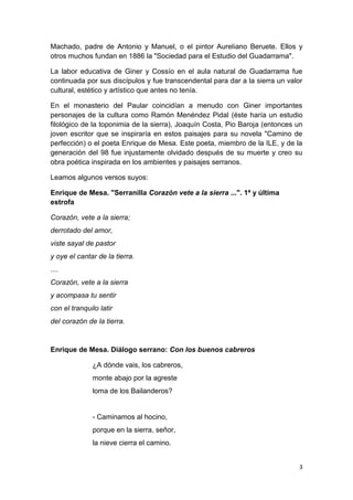 3
Machado, padre de Antonio y Manuel, o el pintor Aureliano Beruete. Ellos y
otros muchos fundan en 1886 la "Sociedad para...