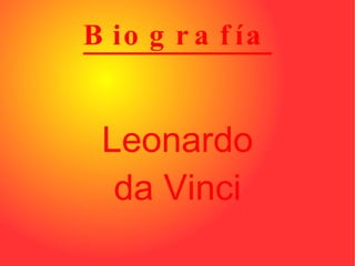 Biografía Leonardo da Vinci 