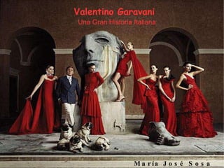 Valentino Garavani María José Sosa Maqueda Una Gran Historia Italiana 