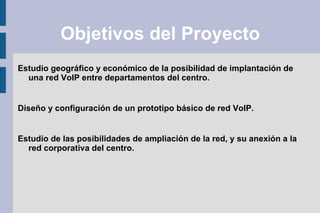 Es la puerta de entrada de nuevos servicios. 