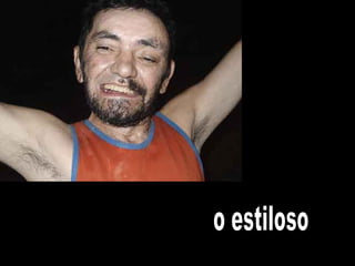 o estiloso